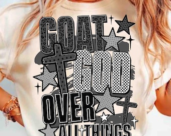 God over alle dingen PNG, preppy G.O.A.T. PNG, christelijk geloof citaat PNG, inspirerend God citaat ontwerp, digitale download sublimatie