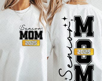 Senior Mom 2025 Svg, Class of 2025 Svg, Senior Mom Svg, Senior 2025 Svg, Senior Mom Svg, Senior Mom Png, Senior 2025 Png, Senior Mom Shirt