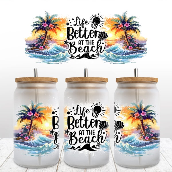 Life is Better at The Beach Glass Can Wrap Summer 16oz Glass Can PNG Sublimation Design Summer Can Glass Wrap Beach Chairs Cup Wrap