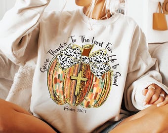 Give Thanks to the Lord for he is good Psalm 136:1 png, coquette pumpkin png, boho pumpkin png, Jesus png, thankful png, thanksgiving png