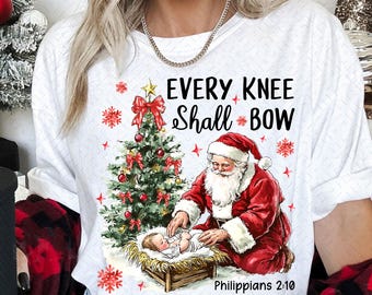 Every Knee Shall Bow PNG sublimation, Nativity Scene Png, Santa Christmas Png, Christmas Shirt, Kneeling Santa Png, Baby Jesus Png
