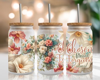 Chosen blessed Forgiven redemeed 16oz glass can sublimation design Christian Cross flower Religious Glass can wrap PNG Digital download