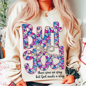 Preppy Floral But God PNG, Christian Png, Glitter Flower, Bible Jesus Design, God png, Vintage Spirit Religious Png, Digital Sublimation Art