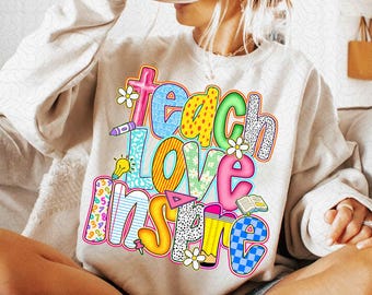 Teach Love Inspire PNG, Back to School Teacher Life Design, Inspirational Graphic for Teacher Squad, First Day Shirt Download School Fun Day