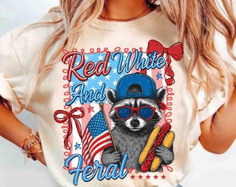 Red White And Feral PNG, Funny Raccoon Shirt PNG, Funny Patriotic Png, Kids 4th Of July png, Merica png, Feral Png, Raccoon USA Png