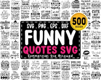 Funny Quotes Bundle Svg, Sayings Svg Bundle, Sarcastic Sayings Svg Bundle, Sarcastic Quotes Svg, Commercial Use, Funny Svg Bundle