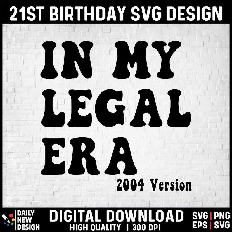 21st Birthday SVG Bundle, Vintage 2004 Birthday Gift Ideas, Twenty One