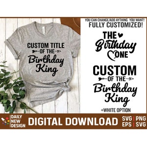 Custom Birthday King Shirt SVG, Birthday King Svg, Family Birthday Svg, Birthday King and Queen Svg, Birthday Crew Shirt Png