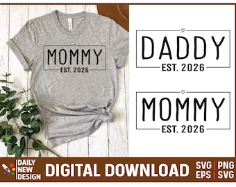 Mama Est 2026 SVG, Papa Est 2026, neue Eltern, erste Mal Mutter, neuer Papa Png, Schwangerschaftsankündigung Shirt, Cricut Schnitt Datei SVG Png Eps