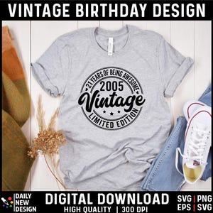 Vintage 2005 Svg, 21st Birthday Png, 21st Birthday Gift for Men Women, Limited Edition 2005, 21 Years of Being Awesome, Twenty-One Birthday image 5