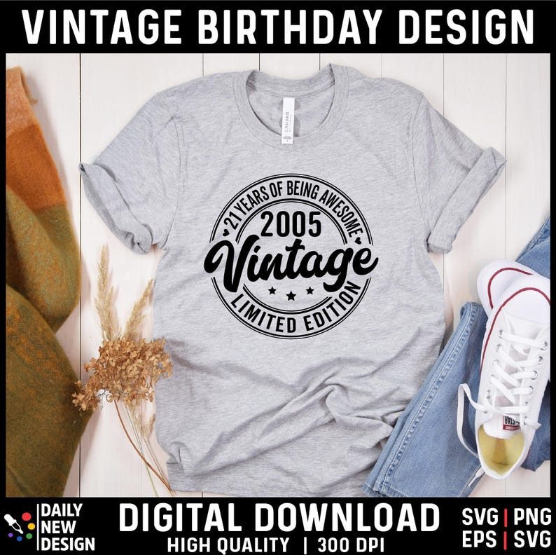 Vintage 2005 Svg, 21st Birthday Png, 21st Birthday Gift for Men Women, Limited Edition 2005, 21 Years of Being Awesome, Twenty-One Birthday image 5