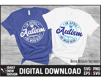 In April We Wear Blue, Autism Awareness SVG, In April SVG, We Wear Blue Svg, Autism Svg, Autism Awareness Png