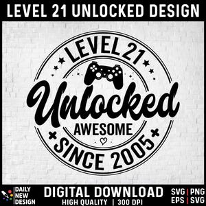 Level 21 Unlocked SVG, Awesome Since 2005 SVG, 21 Years Old Gift, 21st Birthday Funny Video Game Lover, Gaming Gamer Birthday PNG for Shirt image 3