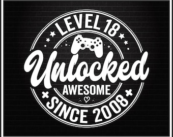 Level 18 Unlocked Gamer Design, 18th Birthday SVG PNG (Digital Download)