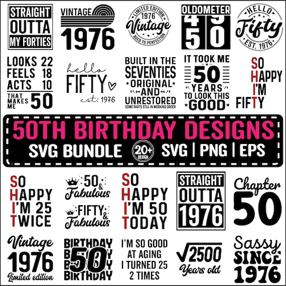 50th Birthday SVG Bundle, Vintage 1976 Birthday Gift Ideas, Fifty Svg for Shirts, Hello 50 Birthday Svg Cricut Cut Files Instant Download