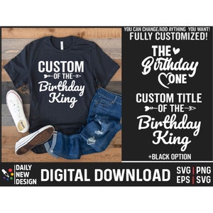 Custom Birthday King Shirt SVG, Birthday King Svg, Family Birthday Svg, Birthday King and Queen Svg, Birthday Crew Shirt Png