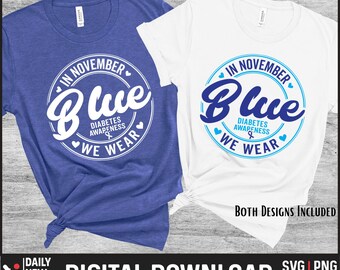 In November We Wear Blue Diabetes Awareness Month Svg, Blue Ribbon Svg, We Wear Blue Png, Funny Diabetic Gift, Diabetes Support Shirt