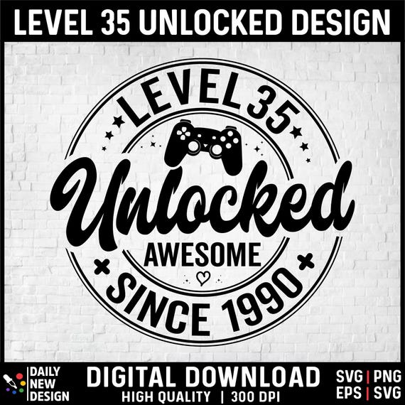 ®️❤︎ Level 35 Unlocked SVG, Awesome Since 1990 SVG, 35 Years Old