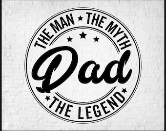 Papa der Mann der Mythos die Legende geschnitten Dateien für Cricut