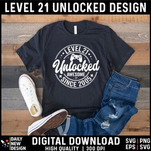 Level 21 Unlocked SVG, Awesome Since 2005 SVG, 21 Years Old Gift, 21st Birthday Funny Video Game Lover, Gaming Gamer Birthday PNG for Shirt image 2