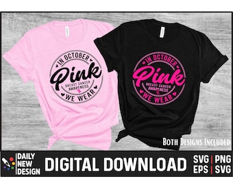 In October we Wear Pink, Breast Cancer Awareness SVG, In October SVG, We Wear Pink Svg, Breast Cancer Awareness Png
