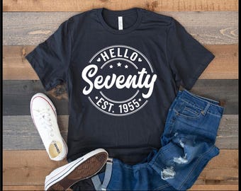 Hello Seventy Svg, 70th Birthday Svg, 70th Birthday Gift For Women, 70th Birthday Gift for Men, Hello 70 Svg for Shirt, 1955 Birthday Svg