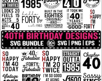 40th Birthday SVG Bundle, Vintage 1985 Birthday Gift Ideas, Forty Svg for Shirts, Hello 40 Birthday Svg Cricut Cut Files Instant Download