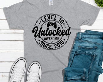 ❤︎ Level 10 Unlocked SVG, Awesome Since 2015 SVG, 10 Years Old