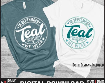 We September We Wear Teal Miesiąc Świadomości Raka Jajnika, Teal Ribbon Png, Wsparcie Wstążki Raka, Zabawny Prezent Raka Svg do Cięcia Plików