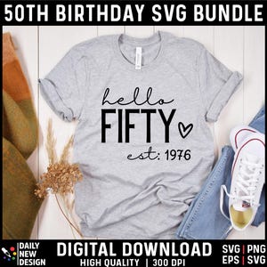 50th Birthday SVG Bundle, Vintage 1976 Birthday Gift Ideas, Fifty Svg for Shirts, Hello 50 Birthday Svg Cricut Cut Files Instant Download image 2