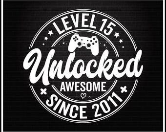 Level 15 Unlocked Gamer Birthday SVG PNG, 15th Birthday Gift (Digital Download)
