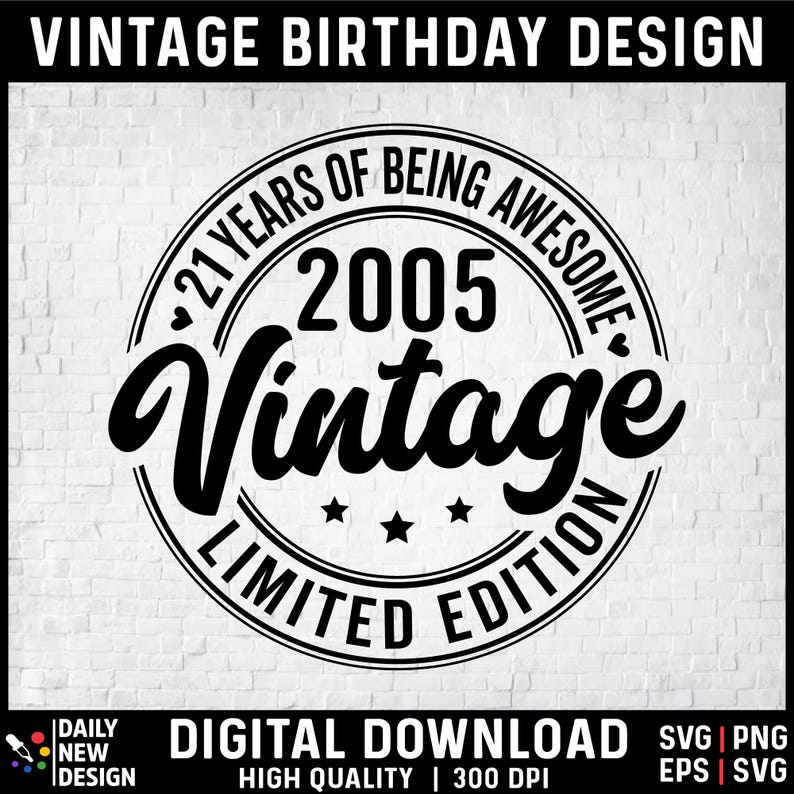 Vintage 2005 Svg, 21st Birthday Png, 21st Birthday Gift for Men Women, Limited Edition 2005, 21 Years of Being Awesome, Twenty-One Birthday image 1