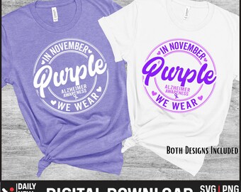 In November We Wear Purple Alzheimer Awareness Month Svg, Purple Ribbon Svg, We Wear Purple Png, Alzheimer's Png, Alzheimer Support Shirt