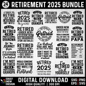 Funny Retirement 2025 Svg Bundle, Officially Retired Png, Funny Retirement Gifts, Retired Grandma Svg, Retirement Svg for Shirts Retired Png