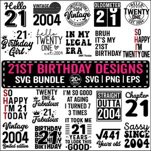 Bundle SVG 21e anniversaire, idées cadeaux d&#39;anniversaire vintage 2004, 21 Svg pour les chemises, Bonjour 21 anniversaire Png Eps Svg pour les fichiers de coupe Cricut