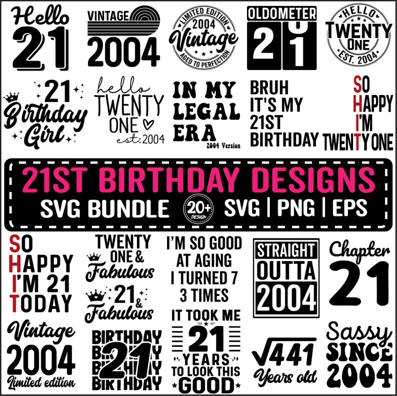 21st Birthday SVG Bundle, Vintage 2004 Birthday Gift Ideas, Twenty One