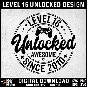 Level 16 Unlocked Gamer Birthday Design (SVG/PNG/EPS)