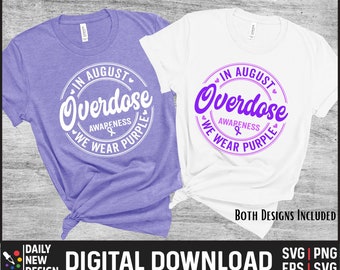 In August We Wear Purple Overdose Awareness Svg, Addiction Recovery Awareness Svg, Drugs Overdose Shirt, Overdose Support Png Svg Cut Files