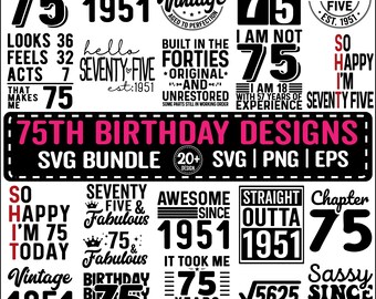 75th Birthday SVG Bundle, Vintage 1951 Birthday Gifts, Seventy-Five Svg for Shirts, Hello 75 Birthday Svg Cricut Cut Files Instant Download