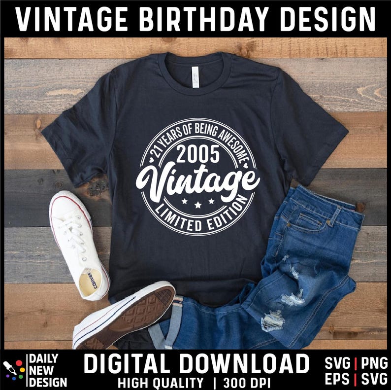 Vintage 2005 Svg, 21st Birthday Png, 21st Birthday Gift for Men Women, Limited Edition 2005, 21 Years of Being Awesome, Twenty-One Birthday image 3