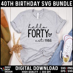 40th Birthday SVG Bundle, Vintage 1986 Birthday Gift Ideas, Forty Svg for Shirts, Hello 40 Birthday Svg Cricut Cut Files Instant Download image 5