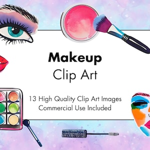 May include: A set of 13 watercolor illustrations of makeup items, including an eye, lips, eyeshadow palette, blush, lipstick, mascara, and a makeup brush. The text "Makeup Clip Art" and "13 High Quality Clip Art Images Commercial Use Included" is also included in the image.