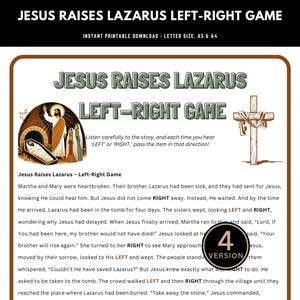 May include: A printable game for kids about the biblical story of Jesus raising Lazarus from the dead. The game instructs players to pass an item left or right based on the story. The game includes a colorful illustration of Jesus and Lazarus.