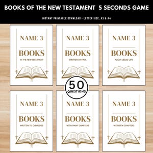 Peut inclure: Jeu de cartes imprimables pour le "Books of the New Testament 5 Seconds Game". Chaque carte présente "Name 3 Books" et une question sur le Nouveau Testament. Les cartes sont blanches avec du texte et des illustrations dorées.