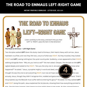 May include: A printable game for kids about the biblical story of the Road to Emmaus. The game features a colorful illustration of two disciples walking with Jesus. The text instructs players to pass an item left or right each time they hear those words in the story. The game is labeled "Version 4".