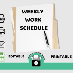 May include: A white folder with the text "WEEKLY WORK SCHEDULE" on it. The folder is open and a pen is sticking out of it. The folder is sitting on a green surface. The text "EDITABLE" and "PRINTABLE" is on the bottom of the image. There is a download icon in the middle of the image.