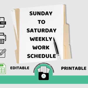 May include: Editable and printable Sunday to Saturday weekly work schedule template. The template is in a yellow file folder with a black pen on top. The template is downloadable and comes in PDF, XLS, and printable formats.