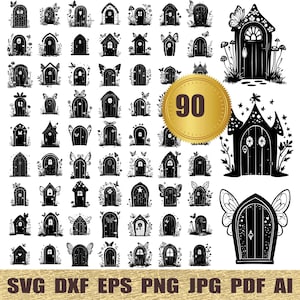 May include: A collection of 48 black and white fairy door designs, each with unique details like butterfly wings, arched doorways, and floral accents. A gold seal reads "90". The bottom of the image displays file type abbreviations: SVG, DXF, EPS, PNG, JPG, PDF, AI.