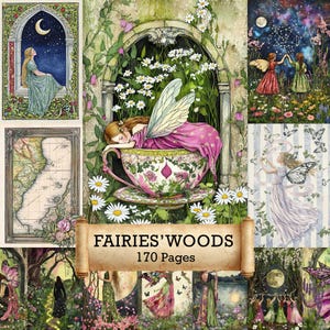 May include: A collage of illustrations featuring fairies and fantasy scenes. A fairy sleeps in a teacup, surrounded by daisies. Other images include a woman looking at the moon, fairies dancing, and a map. The text "FAIRIES' WOODS 170 Pages" is displayed.