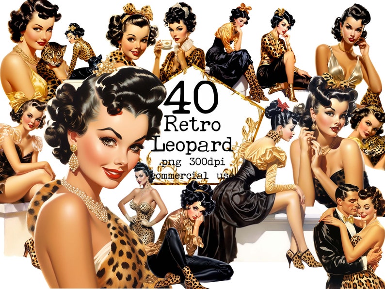 May include: 40 Retro Leopard digital images in a collage. The images feature women in vintage clothing with leopard print patterns. The images are in a variety of poses and expressions. The text "40 Retro Leopard .png 300dpi Commercial use" is in the center of the collage.
